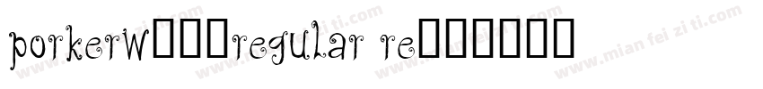 PorkerW05-Regular Re字体转换